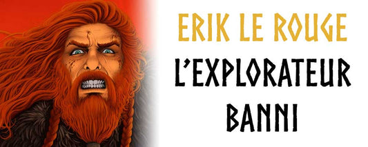 Qui est Erik Le Rouge ?